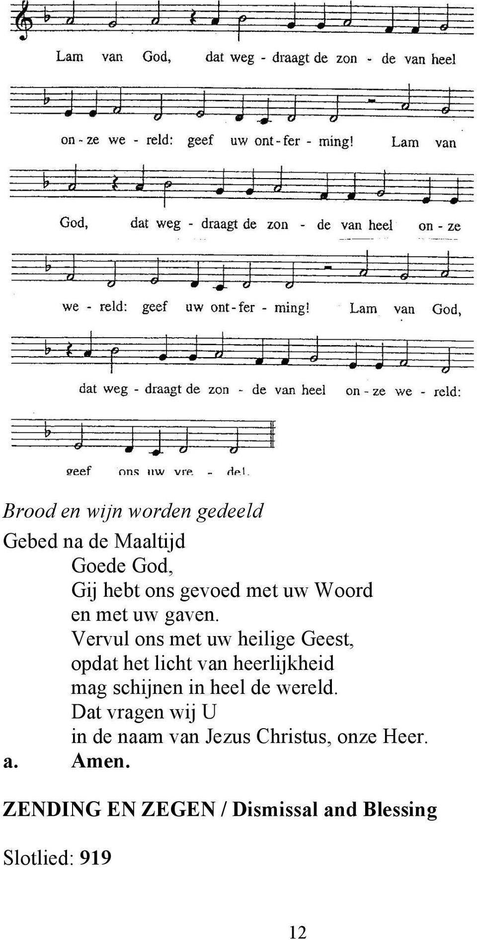 Vervul ons met uw heilige Geest, opdat het licht van heerlijkheid mag schijnen in