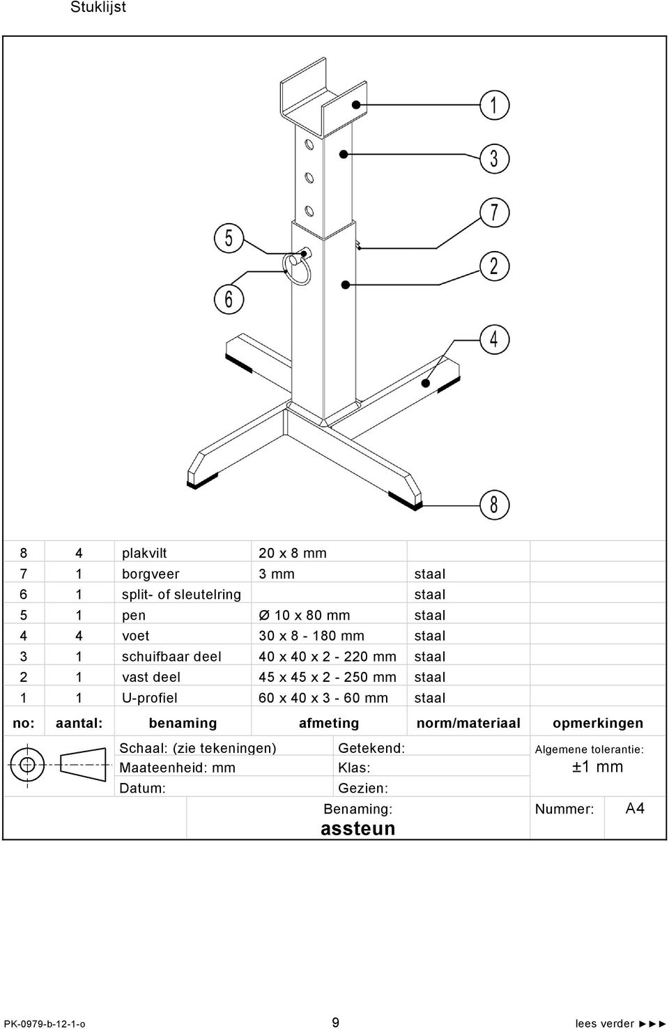 U-profiel 60 x 40 x 3-60 mm staal no: aantal: benaming afmeting norm/materiaal opmerkingen Schaal: (zie tekeningen)