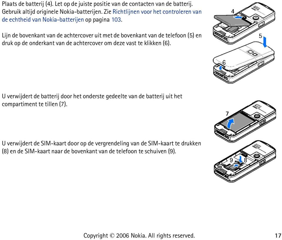 Lijn de bovenkant van de achtercover uit met de bovenkant van de telefoon (5) en druk op de onderkant van de achtercover om deze vast te klikken (6).