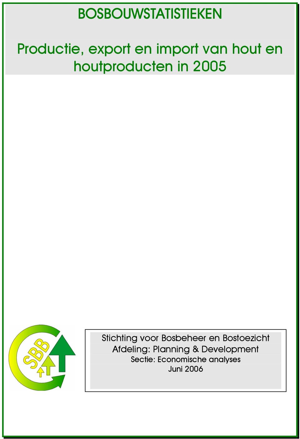 Bosbeheer en Bostoezicht Afdeling: Planning &