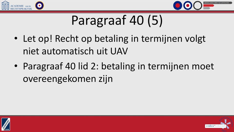 niet automatisch uit UAV Paragraaf 40