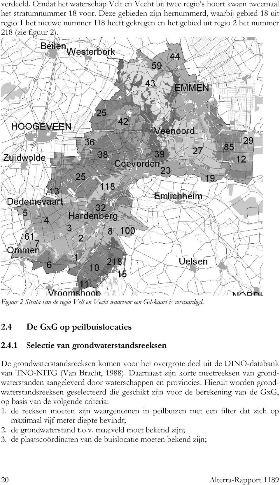 Figuur 2 Strata van de regio Velt en Vecht waarvoor een Gd-kaart is vervaardigd. 2.4 