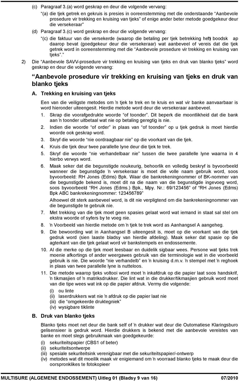 beter metode goedgekeur deur die versekeraar (d) Paragraaf 3.