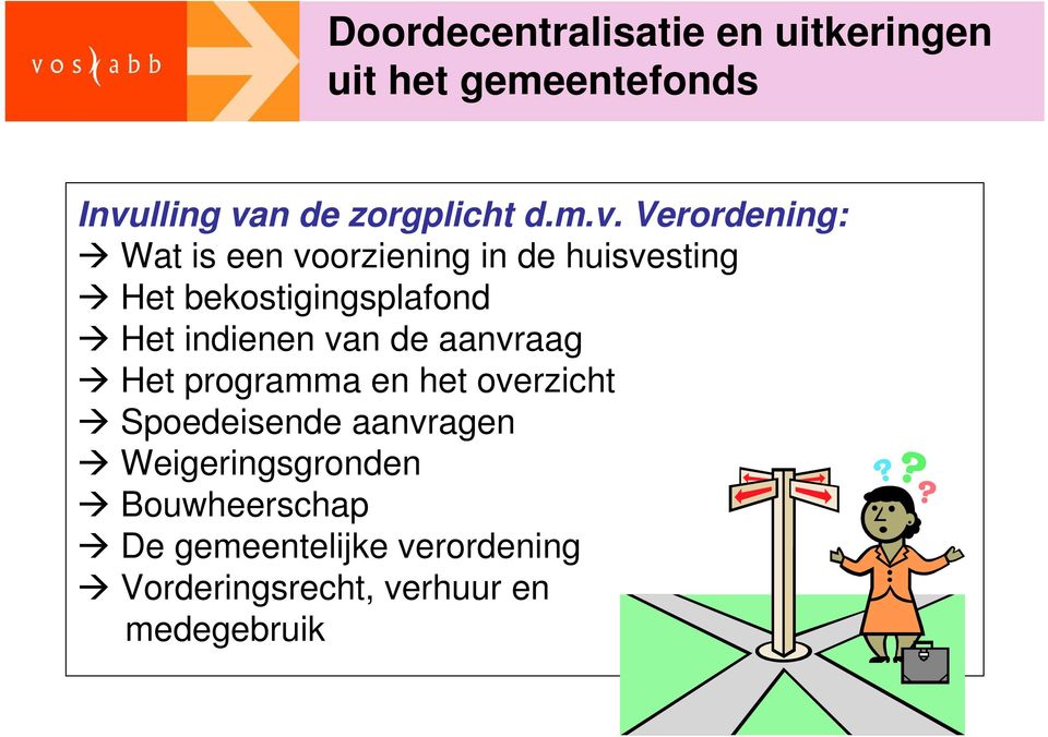 programma en het overzicht Spoedeisende aanvragen Weigeringsgronden