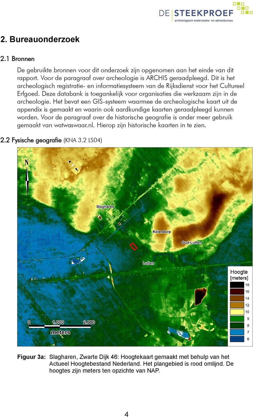 Het bevat een GIS-systeem waarmee de archeologische kaart uit de appendix is gemaakt en waarin ook aardkundige kaarten geraadpleegd kunnen worden.