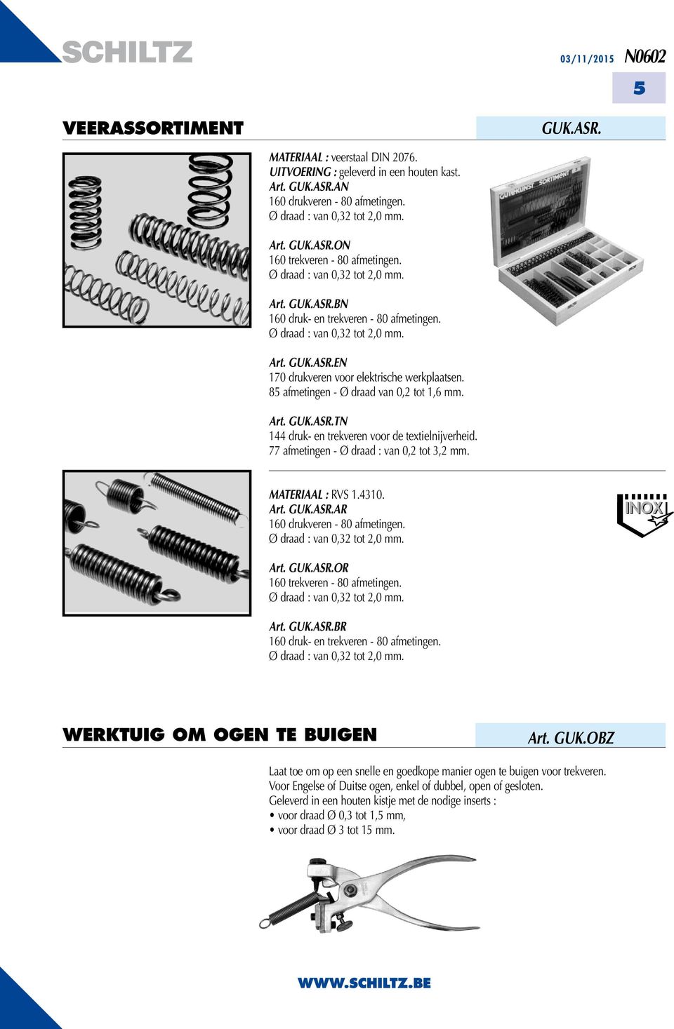 77 afmetingen - raad : van 0,2 tot 3,2 mm. MATERIAAL : 1.4310. Art. GUK.ASR.AR 160 drukveren - 80 afmetingen. Art. GUK.ASR.OR 160 trekveren - 80 afmetingen. Art. GUK.ASR.BR 160 druk- en trekveren - 80 afmetingen.