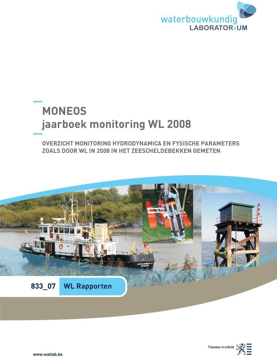 ZOALS DOOR WL IN 2008 IN HET ZEESCHELDEBEKKEN