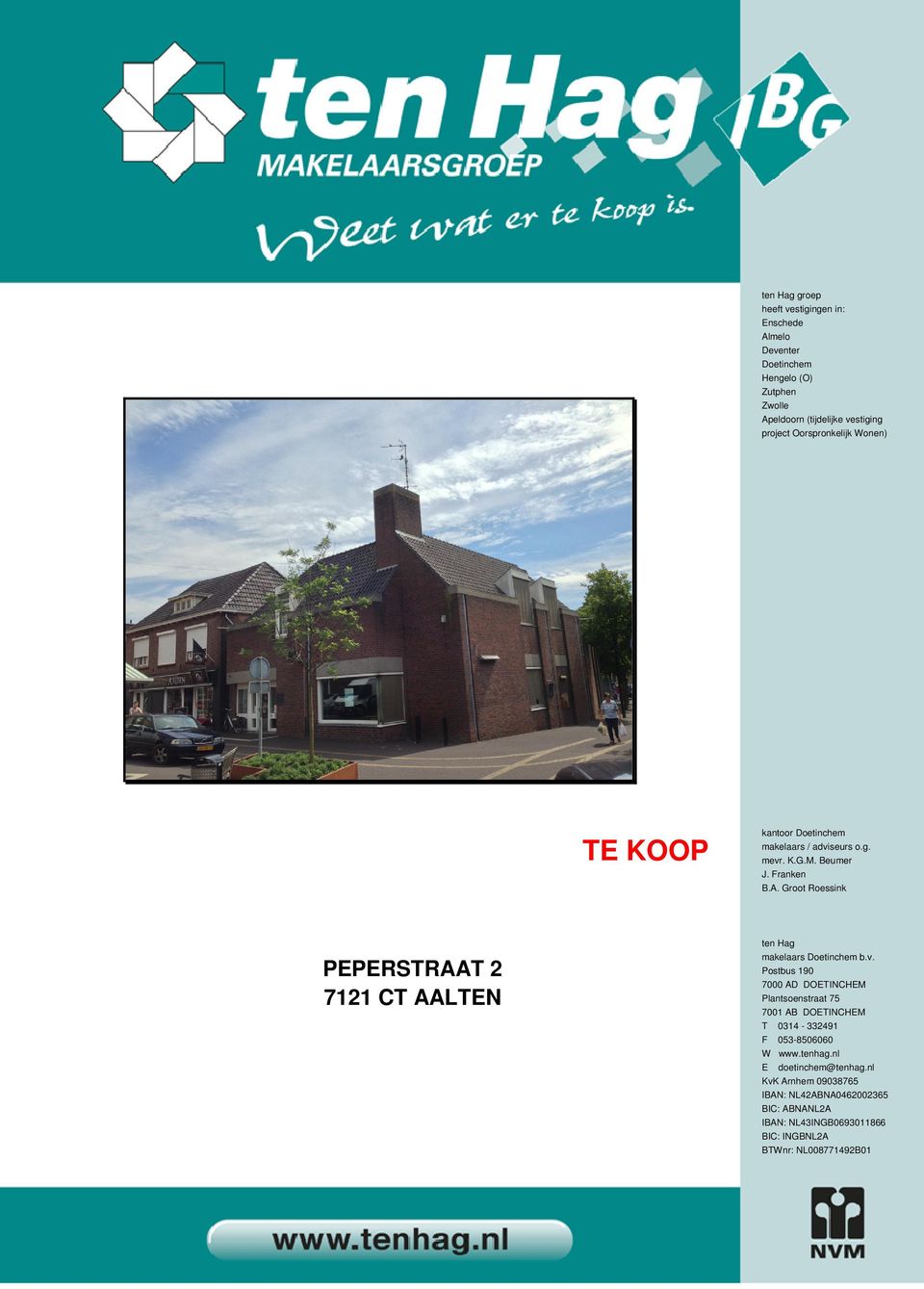 Groot Roessink PEPERSTRAAT 2 7121 CT AALTEN ten Hag makelaars Doetinchem b.v.