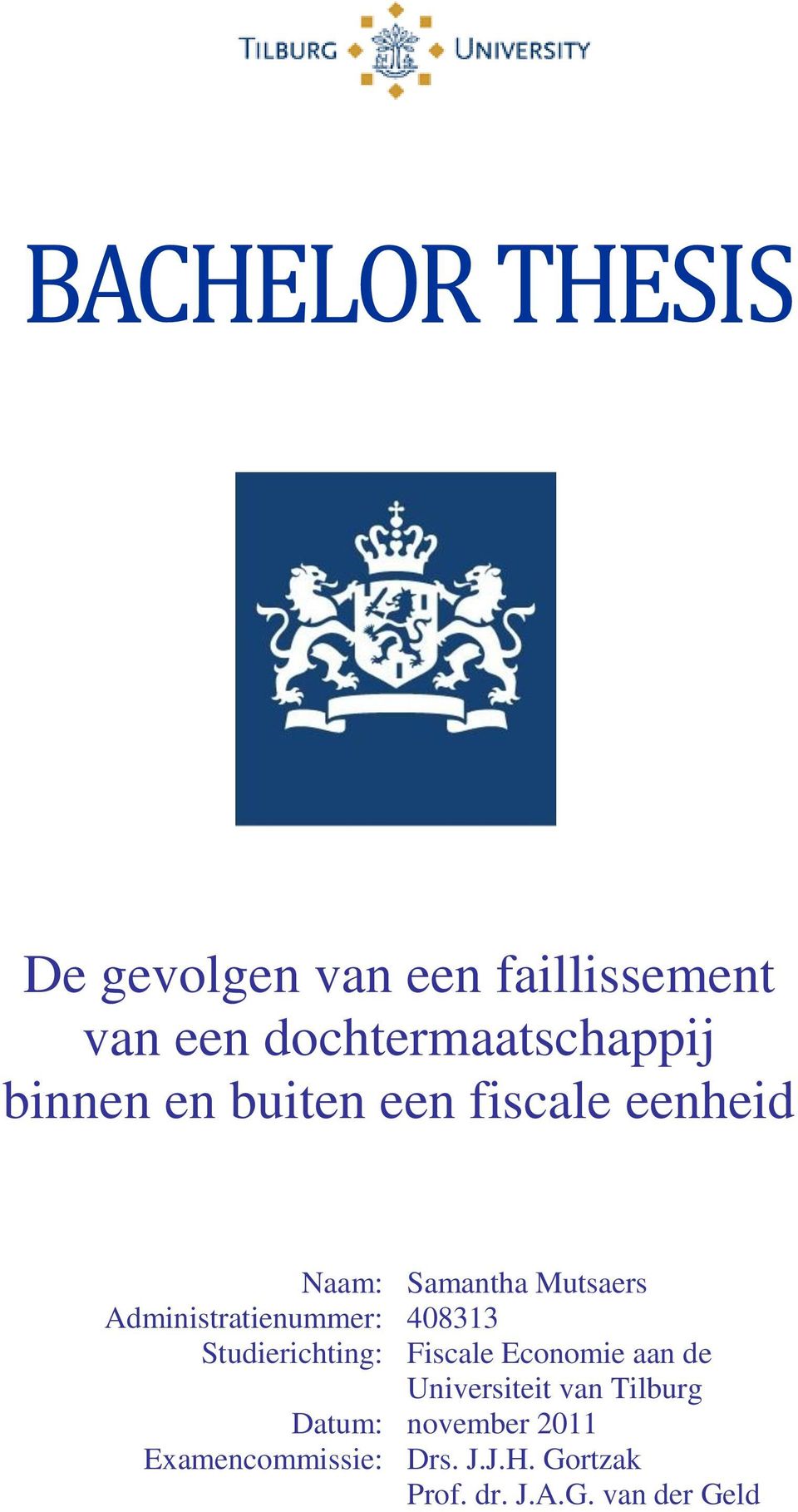 408313 Studierichting: Fiscale Economie aan de Universiteit van Tilburg