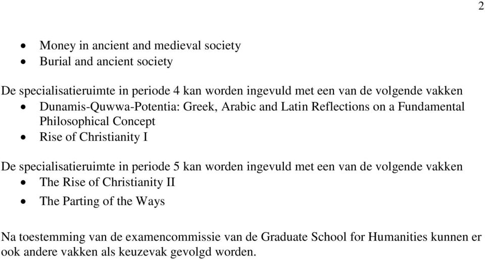 Philosophical Concept Rise Christianity I De specialisatieruimte in periode 5 kan