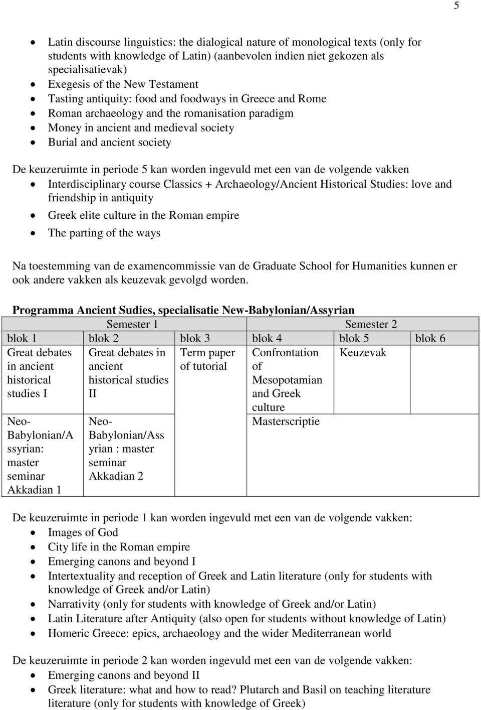 master seminar Akkadian 2 tutorial Confrontation Mesopotamian and Greek culture Masterscriptie Images God Intertextuality and reception Greek and Latin (only for students with knowledge