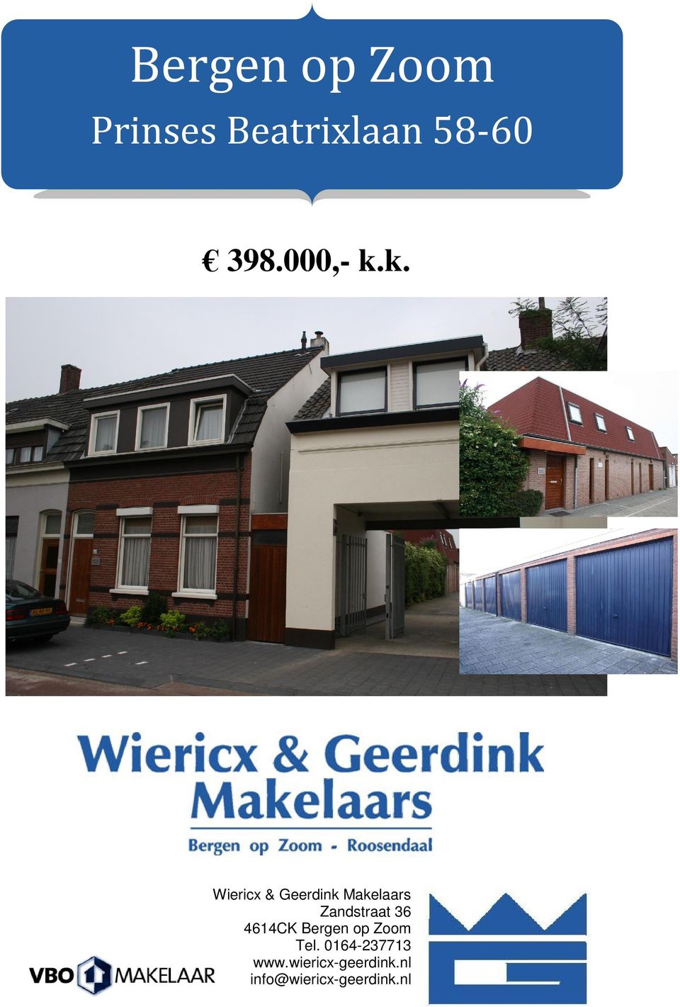 k. Wiericx & Geerdink Makelaars Zandstraat 36