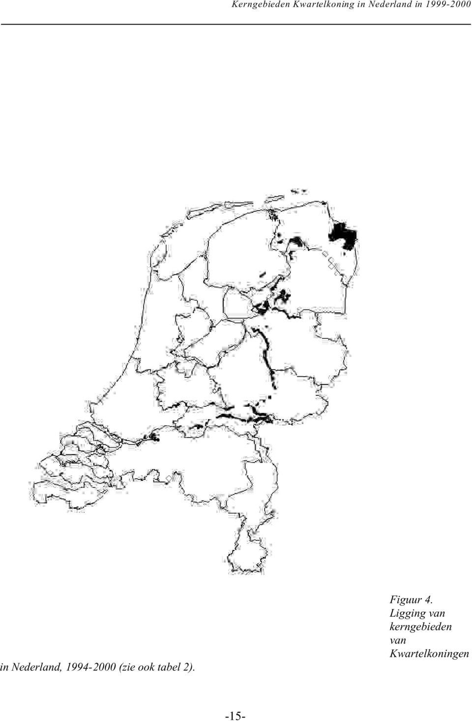 1994-2000 (zie ook tabel 2). Figuur 4.