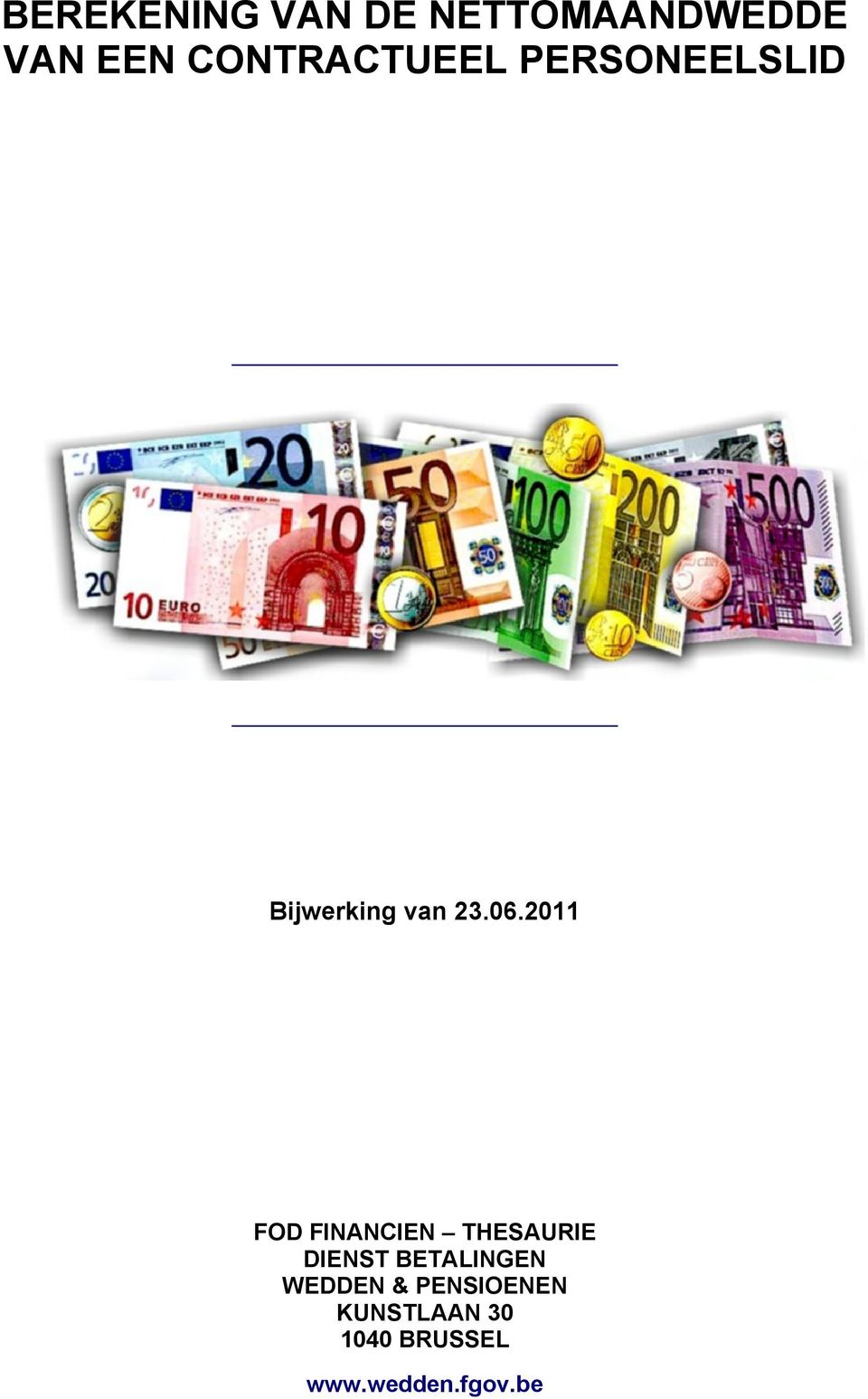 2011 FOD FINANCIEN THESAURIE DIENST BETALINGEN