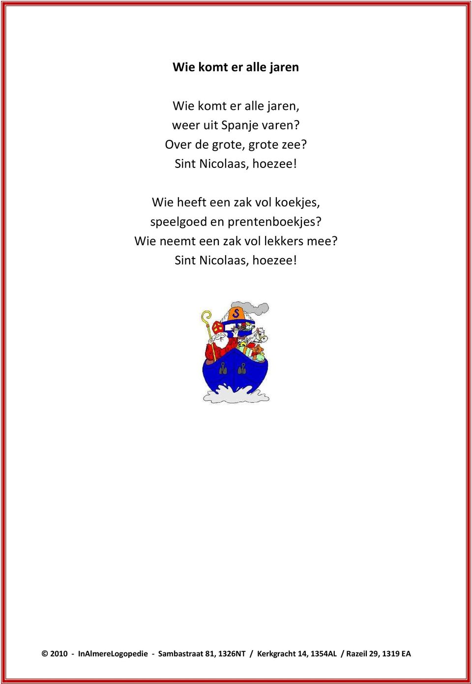 Sint Nicolaas, hoezee!