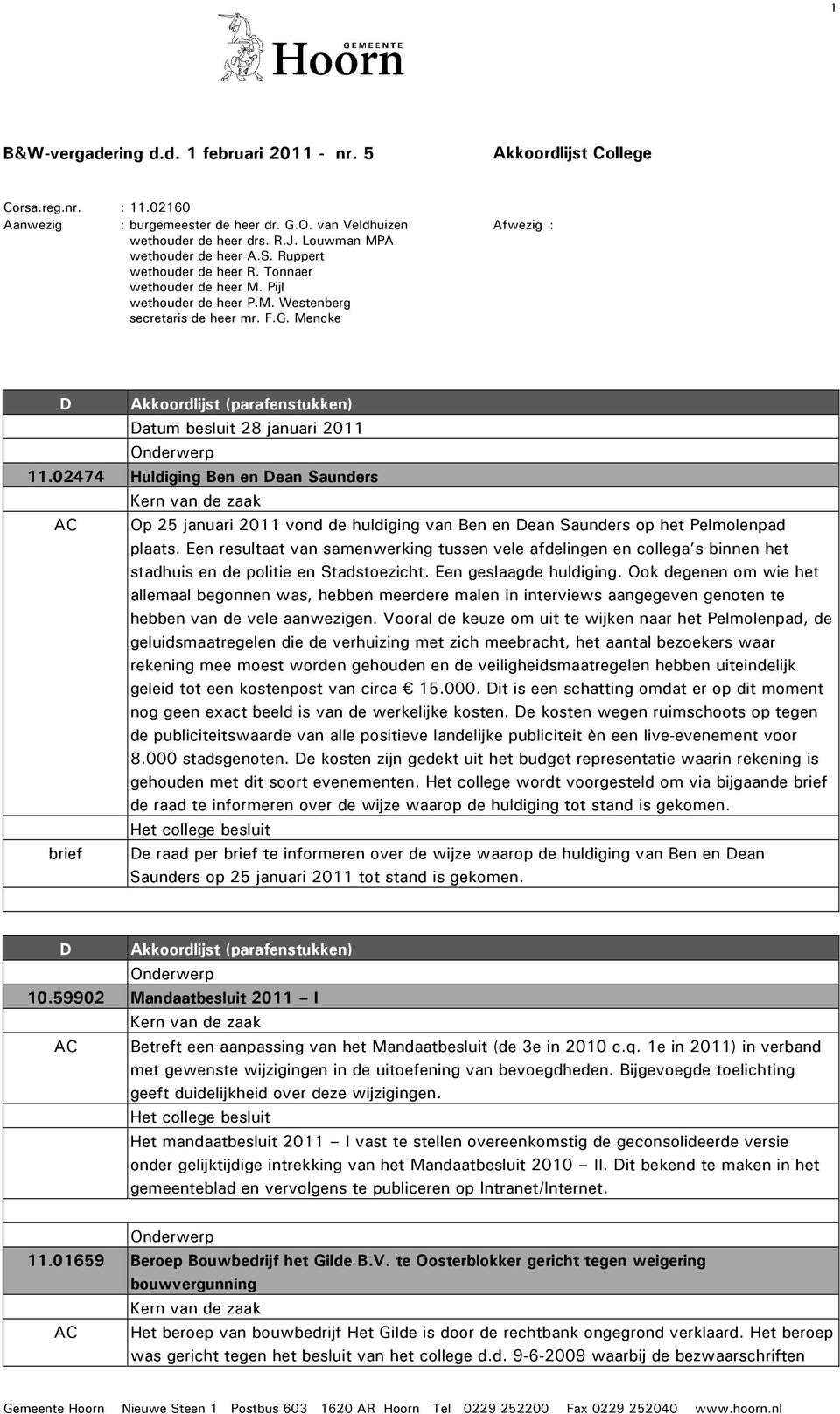 Mencke Afwezig : D Akkoordlijst (parafenstukken) Datum besluit 28 januari 2011 11.