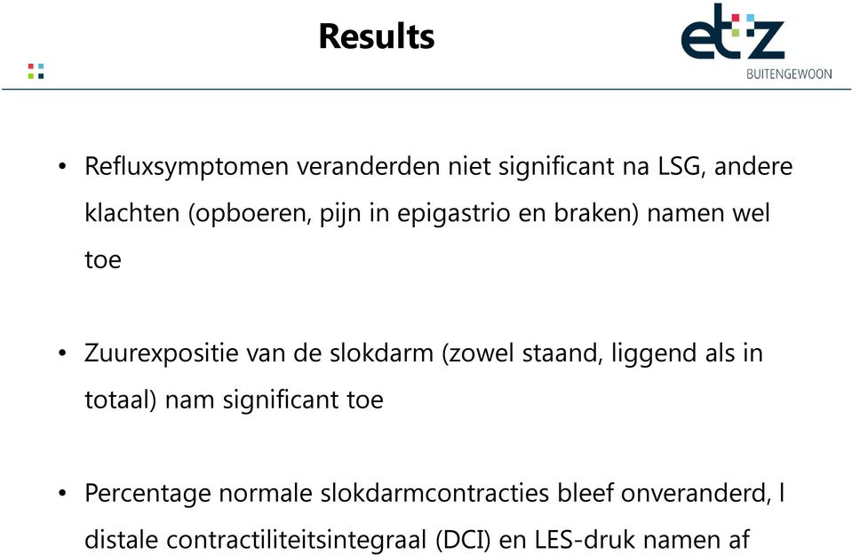 (zowel staand, liggend als in totaal) nam significant toe Percentage normale
