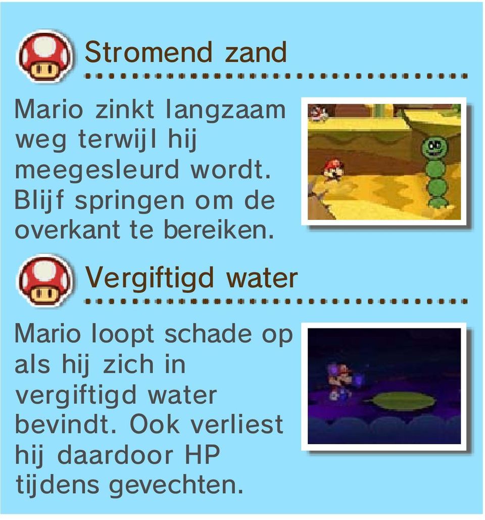 Vergiftigd water Mario loopt schade op als hij zich in
