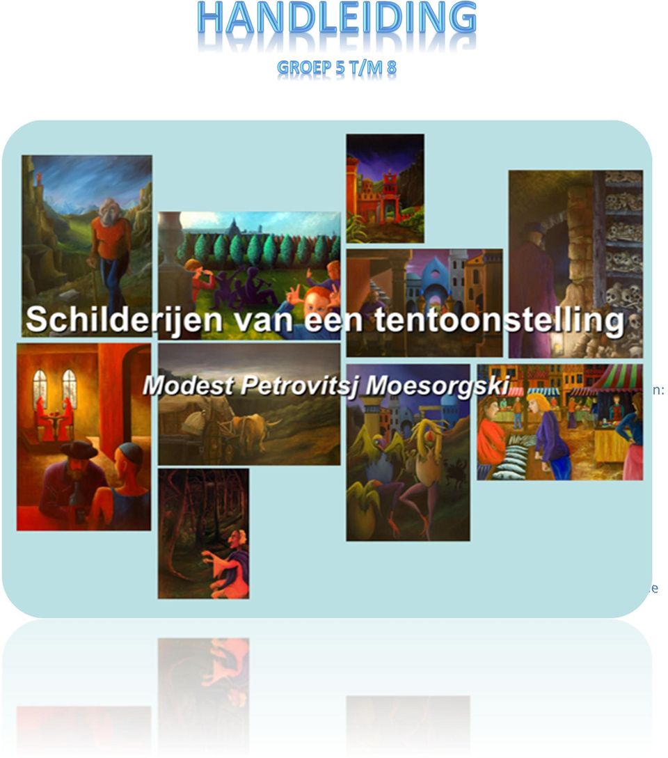 Schilderijen van een tentoonstelling met geïntegreerde muziek Werkblad: Schilderijen van een tentoonstelling 10 platen met de