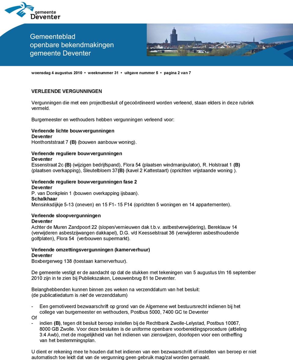 Verleende reguliere bouwvergunningen Essenstraat 2c (B) (wijzigen bedrijfspand), Flora 54 (plaatsen windmanipulator), R.