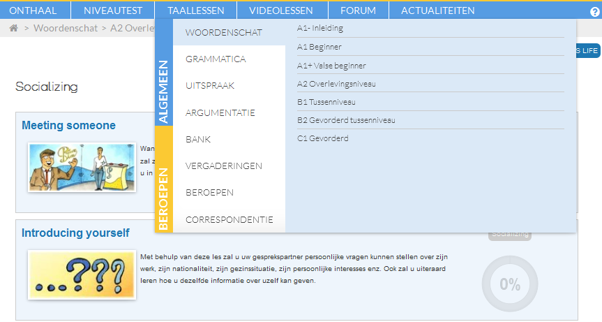 3. Taalcursussen Vanaf hier begint uw opleidingsweg van de taal. In de menubalk leidt het tabblad Taalcursussen u naar het volledige scala van beschikbare cursussen voor het aanleren van talen.