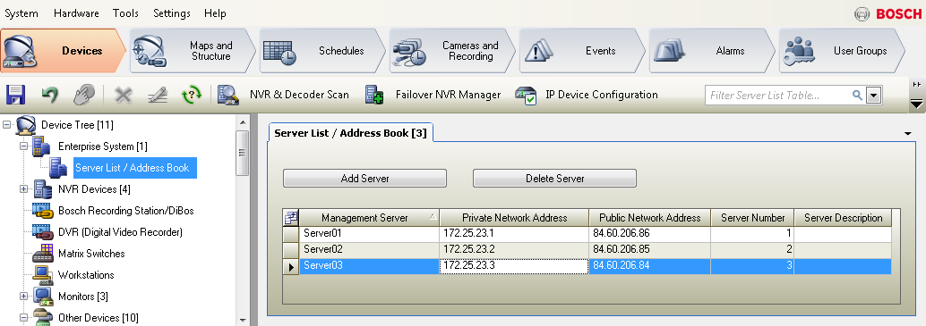 Bosch Video Management System Server Lookup configureren nl 115 9 Server Lookup configureren Hoofdvenster > Apparaten > Enterprise-systeem > Serverlijst / Adresboek Voor Server Lookup moet de