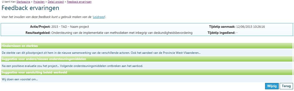 3. Vanaf de status in uitvoering kan de feedback over actiestrategieën en ondersteuningsmiddelen ingediend worden. Volgende knoppen zijn dan beschikbaar onderaan in het scherm. 4.