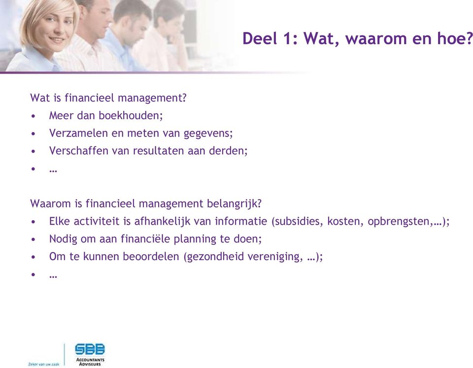 derden; Waarom is financieel management belangrijk?