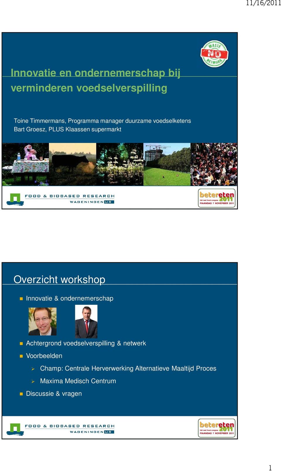workshop Innovatie & ondernemerschap Achtergrond voedselverspilling & netwerk Voorbeelden