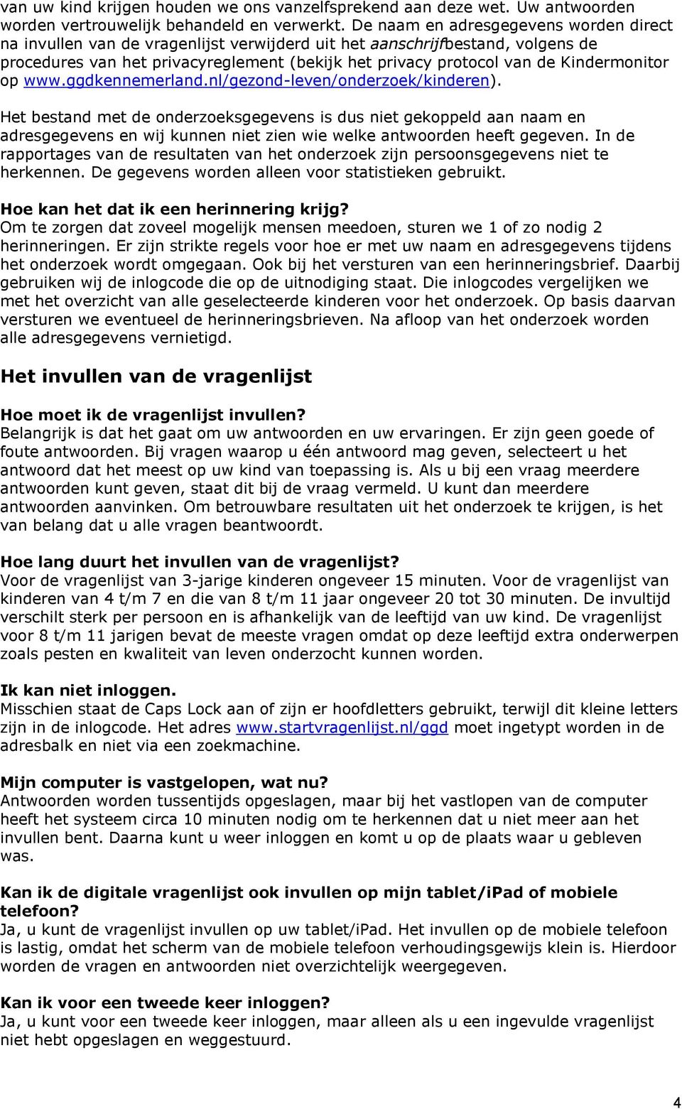 Kindermonitor op www.ggdkennemerland.nl/gezond-leven/onderzoek/kinderen).