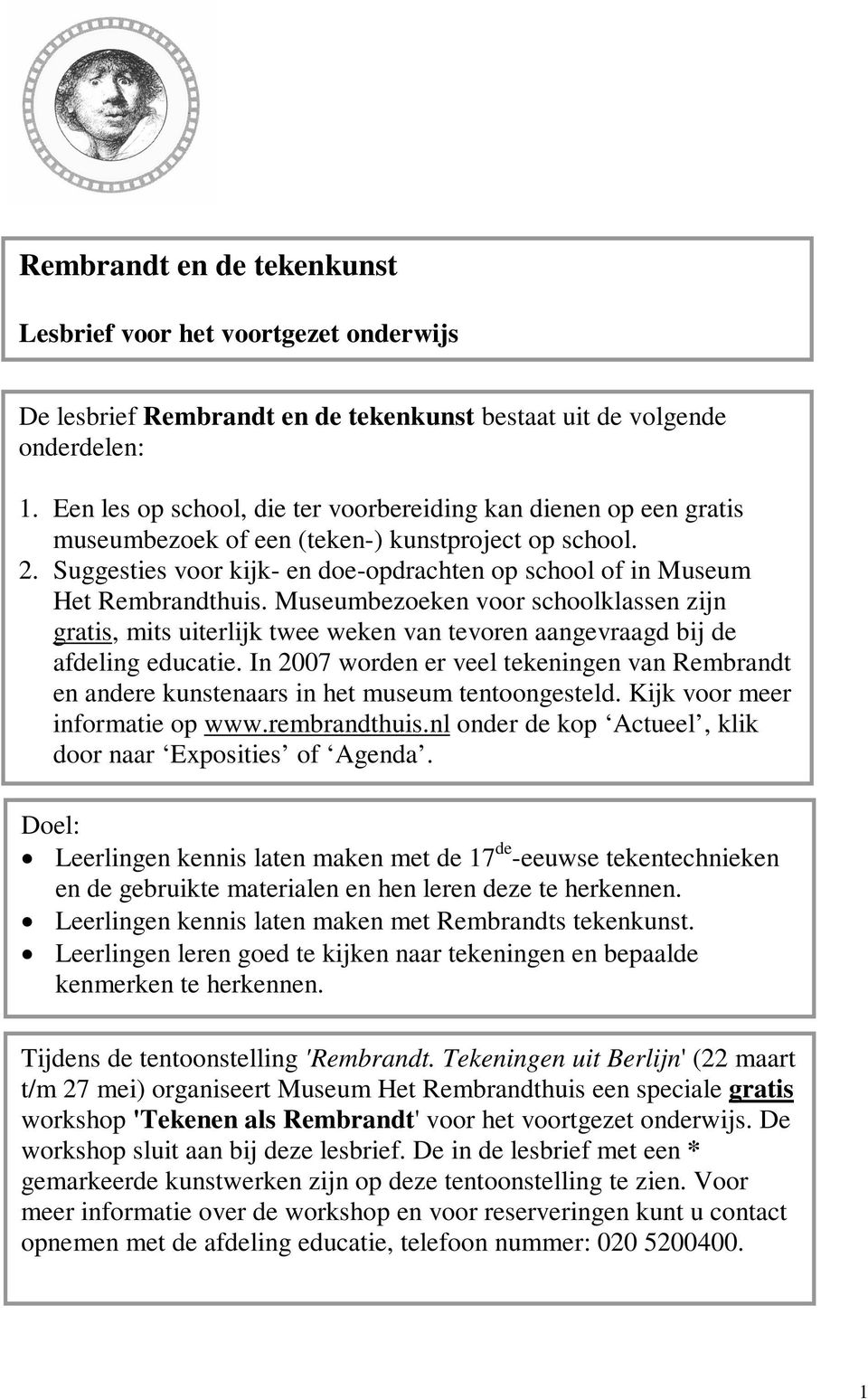 Suggesties voor kijk- en doe-opdrachten op school of in Museum Het Rembrandthuis.