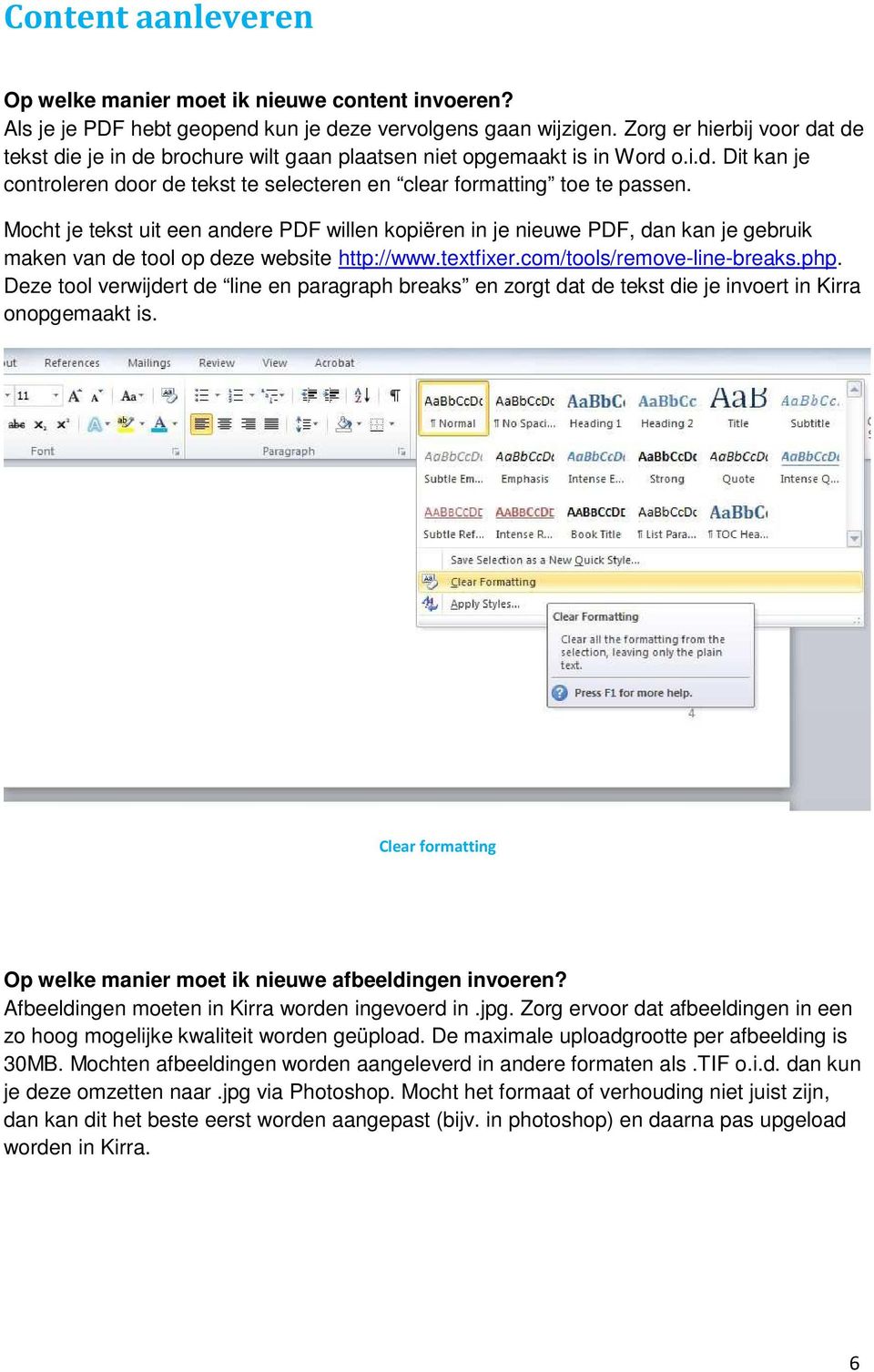 Mocht je tekst uit een andere PDF willen kopiëren in je nieuwe PDF, dan kan je gebruik maken van de tool op deze website http://www.textfixer.com/tools/remove-line-breaks.php.