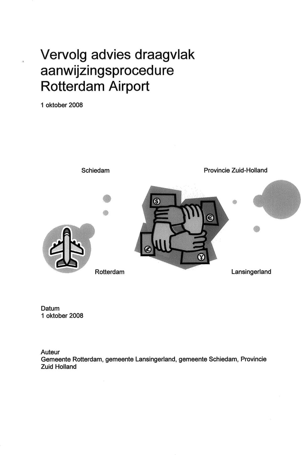 Rotterdam Lansingerland Datum 1 oktober 2008 Auteur Gemeente