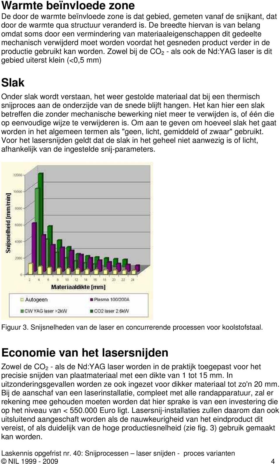 gebruikt kan worden.