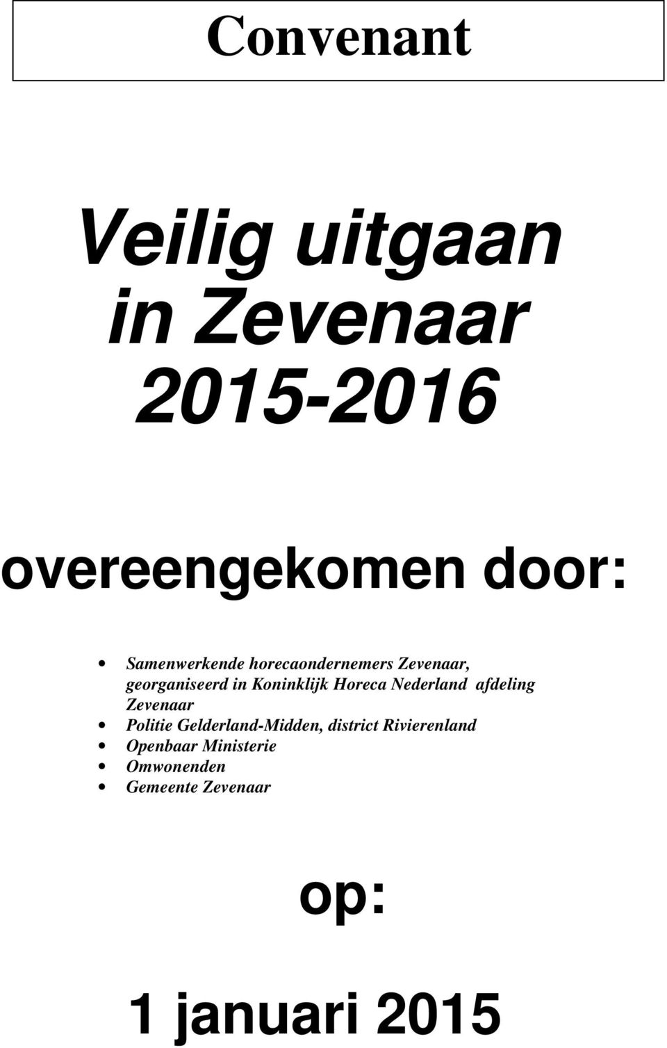 Horeca Nederland afdeling Zevenaar Politie Gelderland-Midden, district