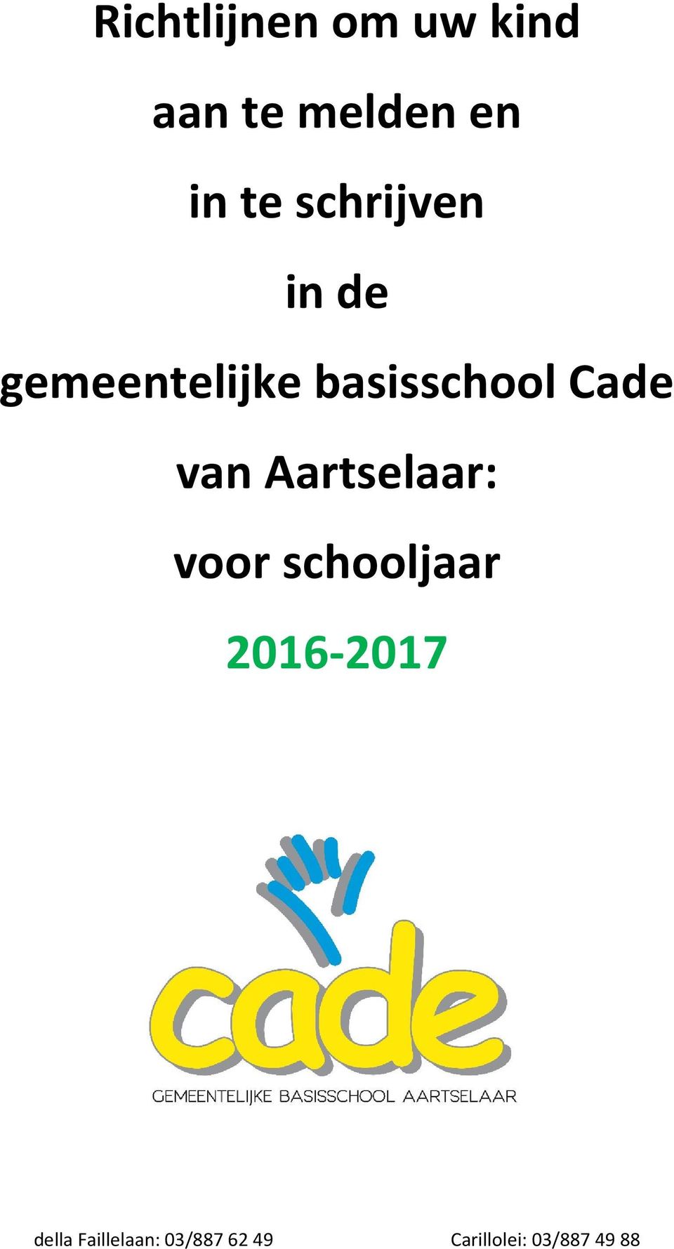 van Aartselaar: voor schooljaar 2016-2017 della