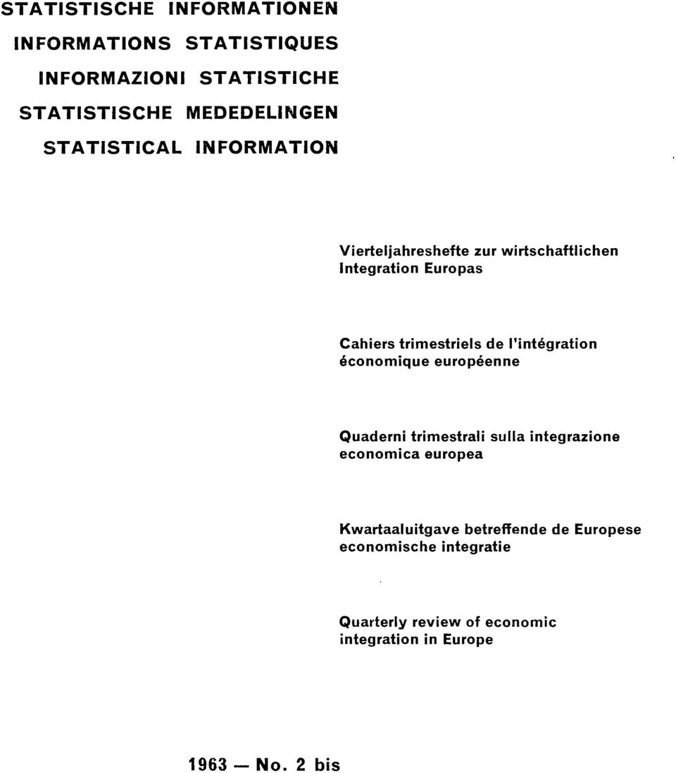 de l'intégration économique européenne Quaderni trimestrali sulla integrazione economica europea