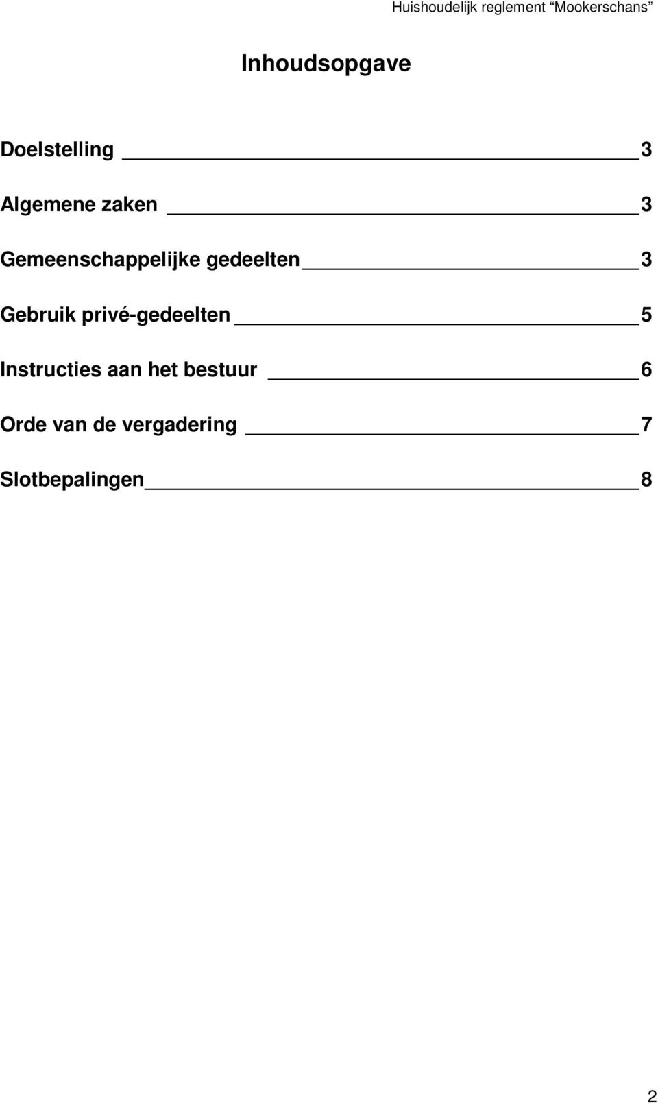 privé-gedeelten 5 Instructies aan het