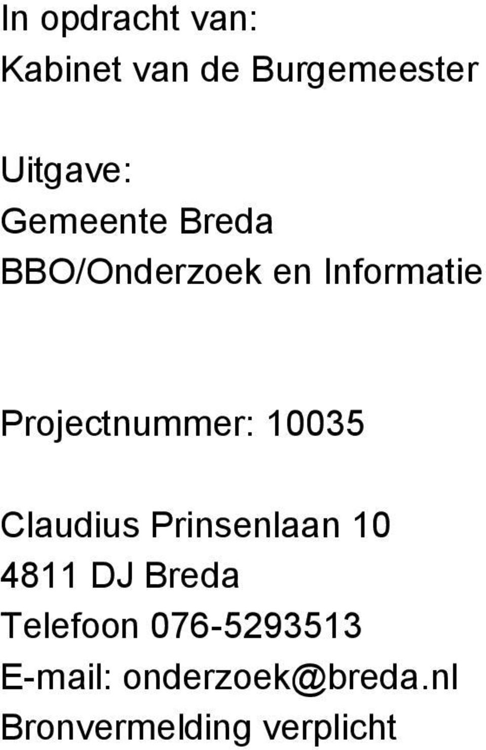 Projectnummer: 10035 Claudius Prinsenlaan 10 4811 DJ