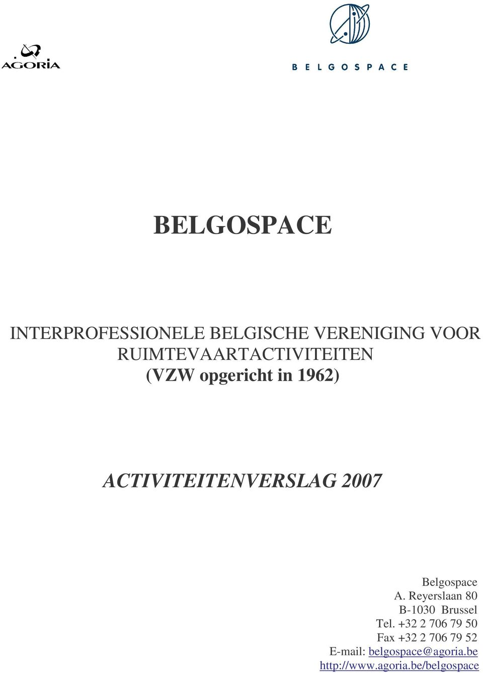 2007 Belgospace A. Reyerslaan 80 B-1030 Brussel Tel.