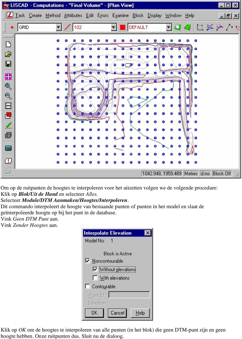 Dit commando interpoleert de hoogte van bestaande punten of punten in het model en slaat de geïnterpoleerde hoogte op bij het punt in de