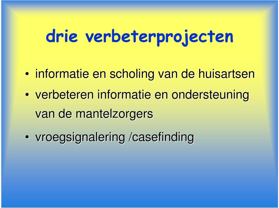 informatie en ondersteuning van de