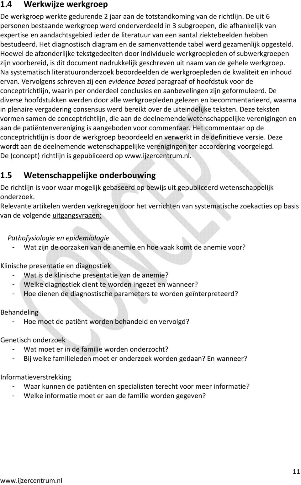 Het diagnostisch diagram en de samenvattende tabel werd gezamenlijk opgesteld.