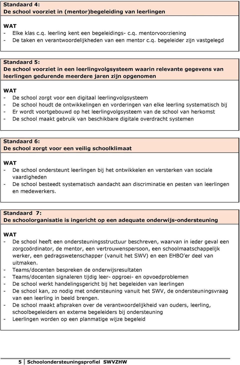 mentorvoorziening - De taken en verantwoordelijkheden van een mentor c.q.