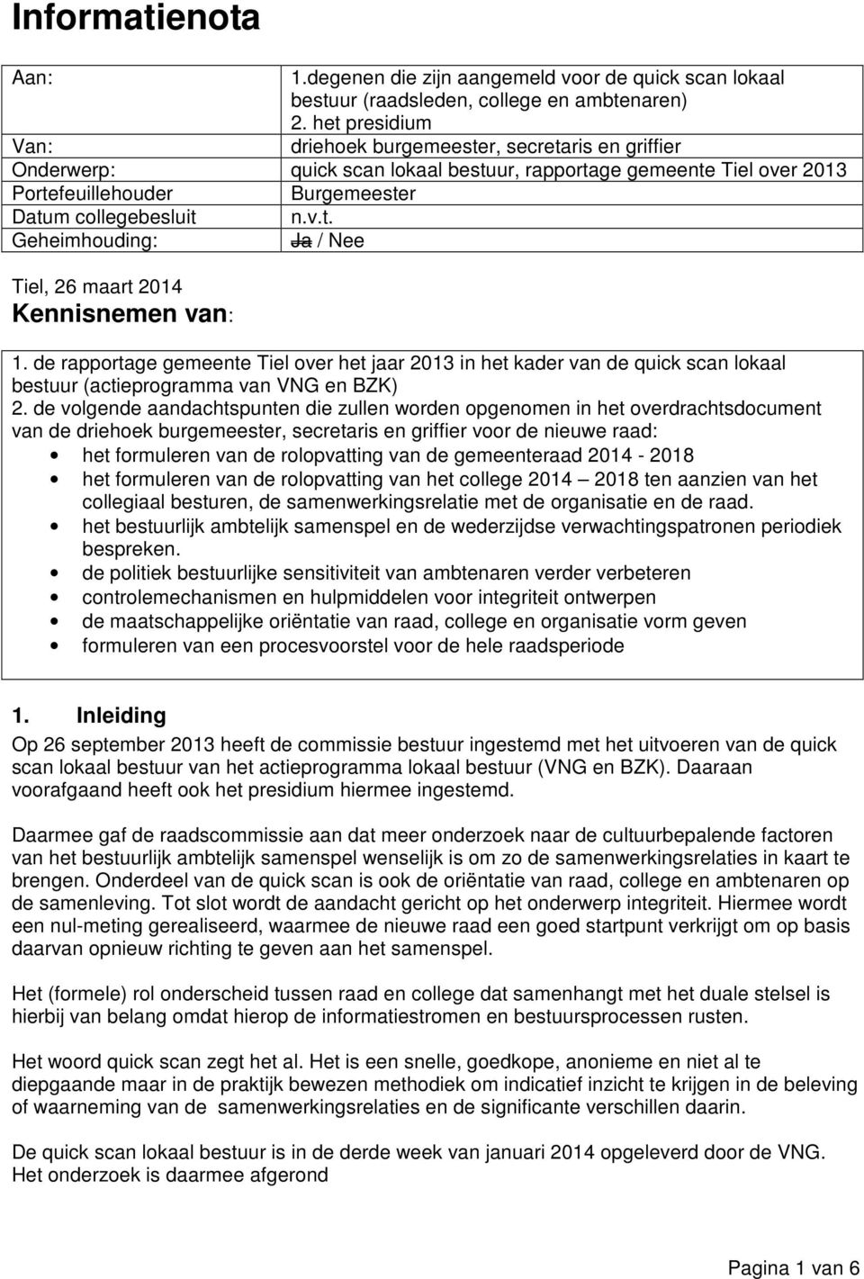 de rapportage gemeente Tiel over het jaar 2013 in het kader van de quick scan lokaal bestuur (actieprogramma van VNG en BZK) 2.