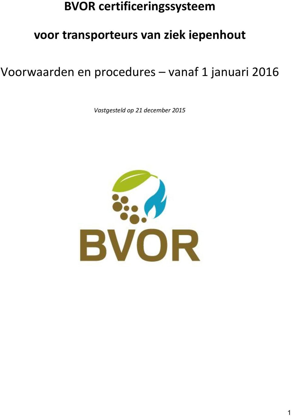 Voorwaarden en procedures vanaf 1