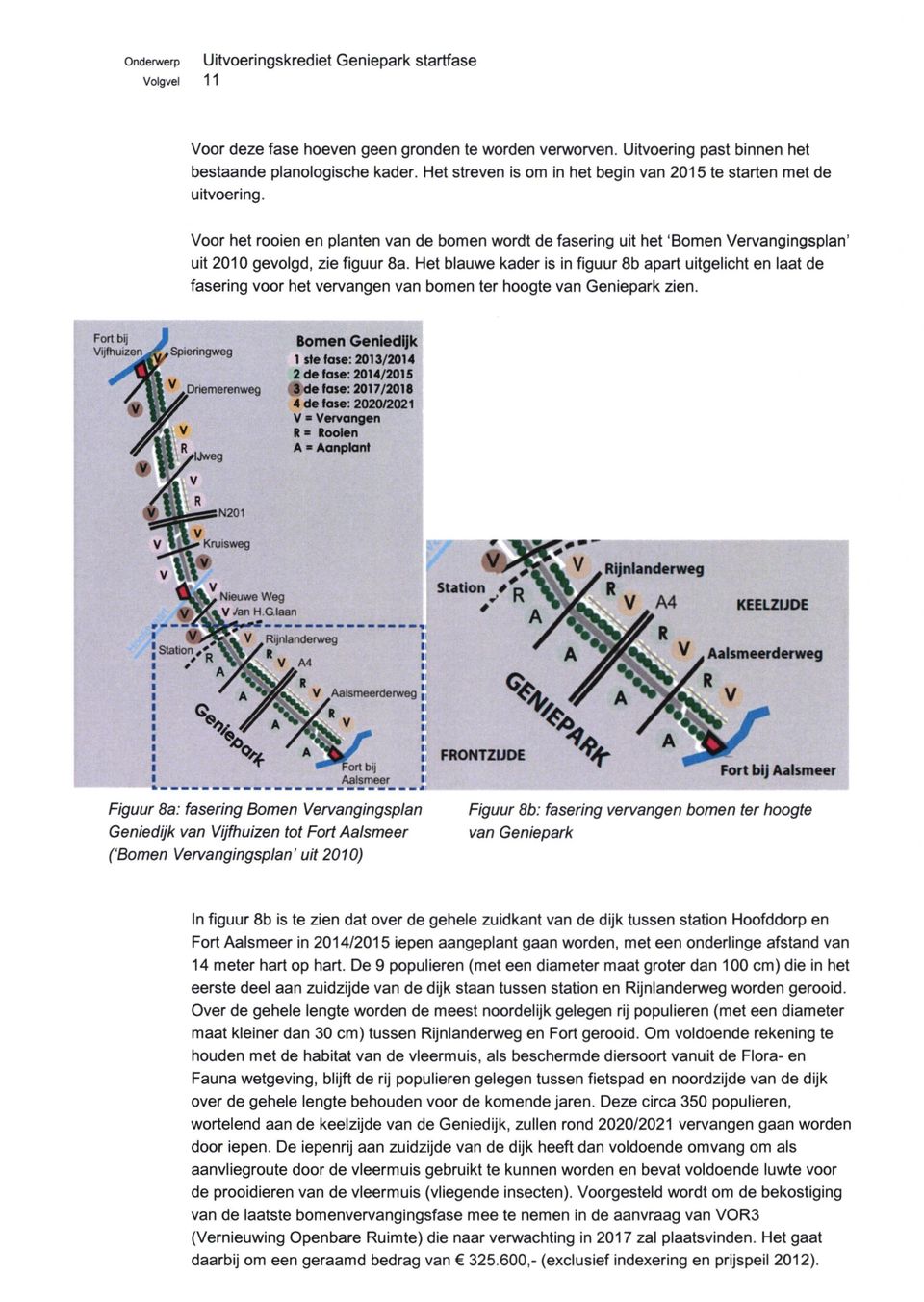 Het blauwe kader is in figuur 8b apart uitgelicht en laat de fasering voor het vervangen van bomen ter hoogte van Geniepark zien., Spieringweg ^.