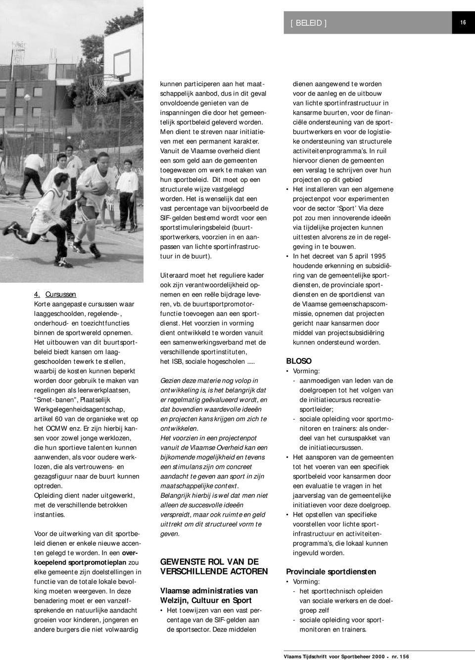 Smet-banen, Plaatselijk Werkgelegenheidsagentschap, artikel 60 van de organieke wet op het OCMW enz.