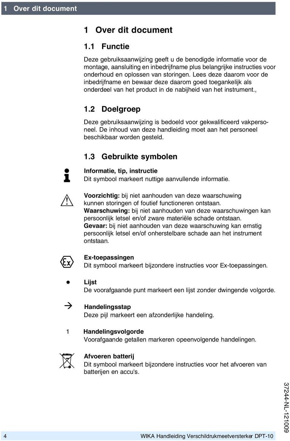 Lees deze daarom voor de inbedrijfname en bewaar deze daarom goed toegankelijk als onderdeel van het product in de nabijheid van het instrument., 1.