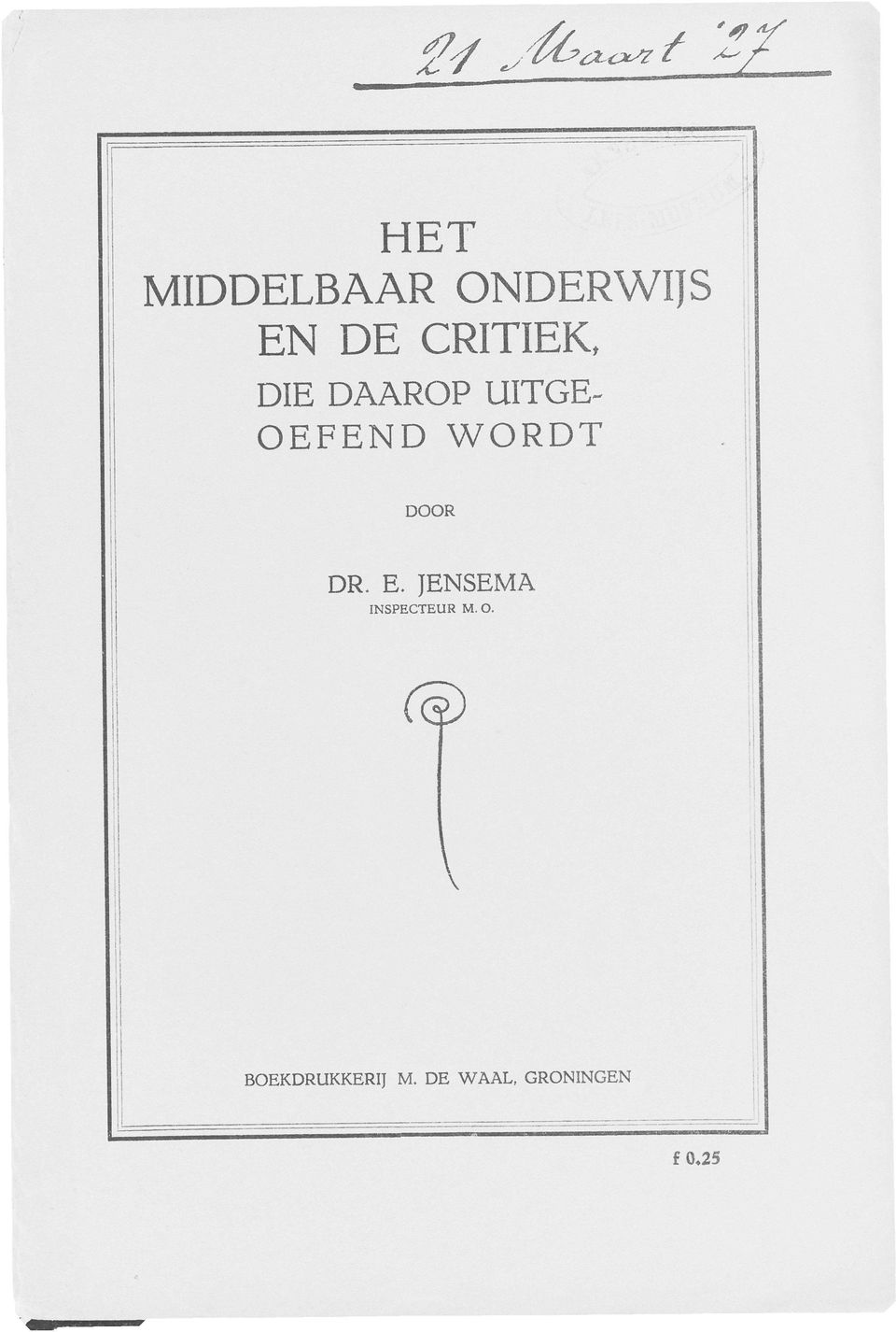 DOOR DR. E. JENSEMA INSPECTEUR M.O. (a) V BOEKDRUKKERII M.